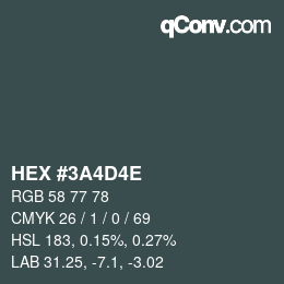 Color code: HEX #3A4D4E | qconv.com