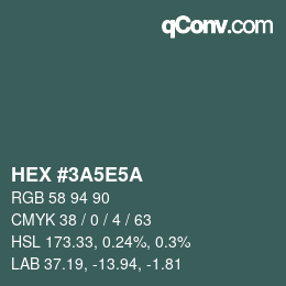 カラーコード: HEX #3A5E5A | qconv.com