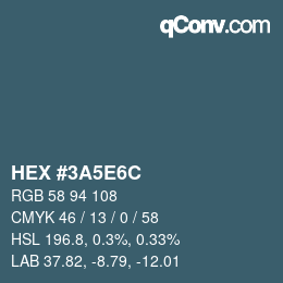 カラーコード: HEX #3A5E6C | qconv.com