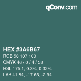 Color code: HEX #3A6B67 | qconv.com