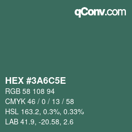 カラーコード: HEX #3A6C5E | qconv.com