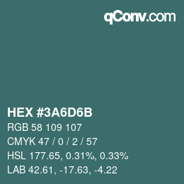 カラーコード: HEX #3A6D6B | qconv.com