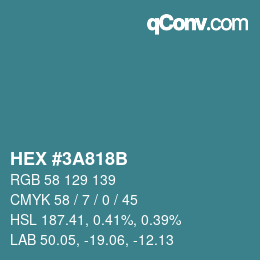 Color code: HEX #3A818B | qconv.com