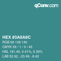 Código de color: HEX #3A8A8C | qconv.com