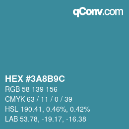 カラーコード: HEX #3A8B9C | qconv.com