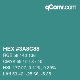 カラーコード: HEX #3A8C88 | qconv.com