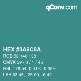 Farbcode: HEX #3A8C8A | qconv.com