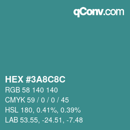 Código de color: HEX #3A8C8C | qconv.com