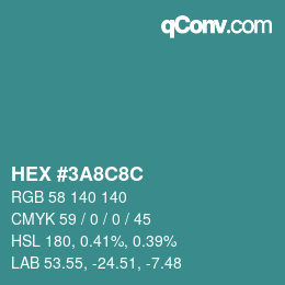 Code couleur: HEX #3A8C8C | qconv.com