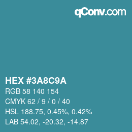 カラーコード: HEX #3A8C9A | qconv.com