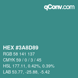 カラーコード: HEX #3A8D89 | qconv.com