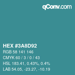 颜色代码: HEX #3A8D92 | qconv.com