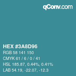 カラーコード: HEX #3A8D96 | qconv.com