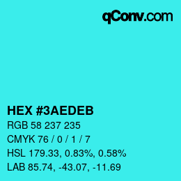カラーコード: HEX #3AEDEB | qconv.com