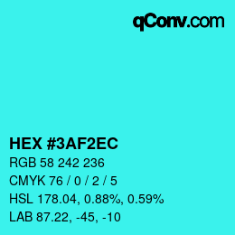 カラーコード: HEX #3AF2EC | qconv.com
