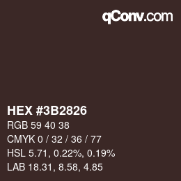 カラーコード: HEX #3B2826 | qconv.com