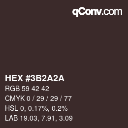 Color code: HEX #3B2A2A | qconv.com