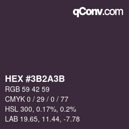 颜色代码: HEX #3B2A3B | qconv.com