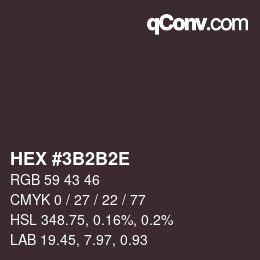 Color code: HEX #3B2B2E | qconv.com