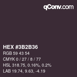 Color code: HEX #3B2B36 | qconv.com