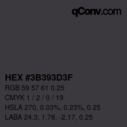 Code couleur: HEX #3B393D3F | qconv.com