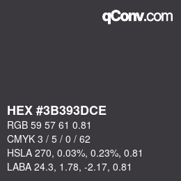 Code couleur: HEX #3B393DCE | qconv.com