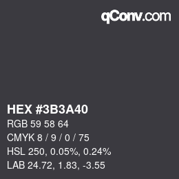 Color code: HEX #3B3A40 | qconv.com