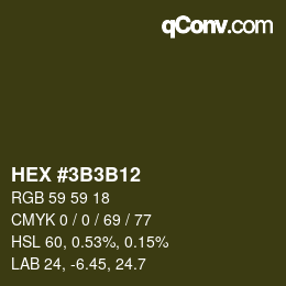 颜色代码: HEX #3B3B12 | qconv.com