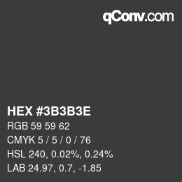 Color code: HEX #3B3B3E | qconv.com