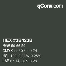 カラーコード: HEX #3B423B | qconv.com