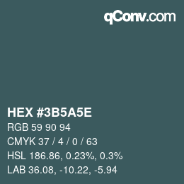 Farbcode: HEX #3B5A5E | qconv.com