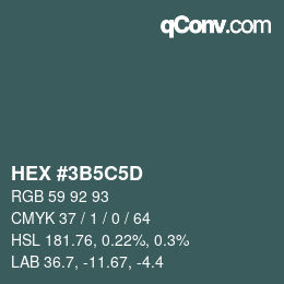 カラーコード: HEX #3B5C5D | qconv.com