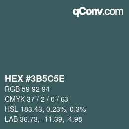 カラーコード: HEX #3B5C5E | qconv.com