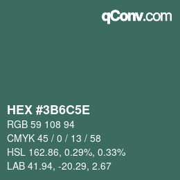 Farbcode: HEX #3B6C5E | qconv.com