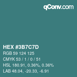 颜色代码: HEX #3B7C7D | qconv.com