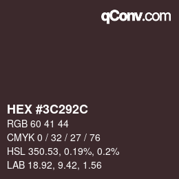 カラーコード: HEX #3C292C | qconv.com