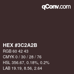 カラーコード: HEX #3C2A2B | qconv.com