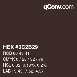 Color code: HEX #3C2B29 | qconv.com