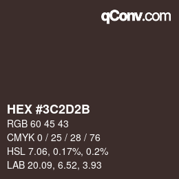 Farbcode: HEX #3C2D2B | qconv.com