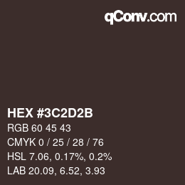 Farbcode: HEX #3C2D2B | qconv.com