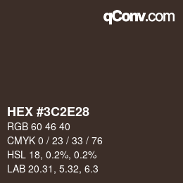Color code: HEX #3C2E28 | qconv.com