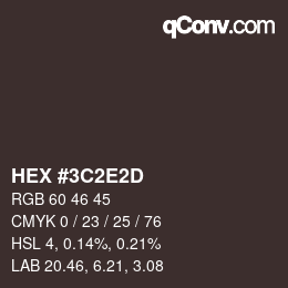 カラーコード: HEX #3C2E2D | qconv.com