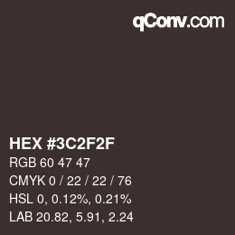 Color code: HEX #3C2F2F | qconv.com