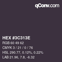 カラーコード: HEX #3C313E | qconv.com