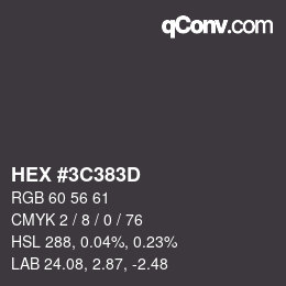 Color code: HEX #3C383D | qconv.com