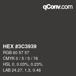 Color code: HEX #3C3939 | qconv.com
