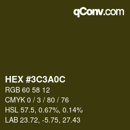 Farbcode: HEX #3C3A0C | qconv.com