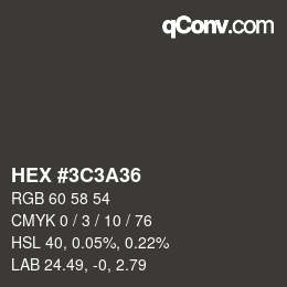 Color code: HEX #3C3A36 | qconv.com