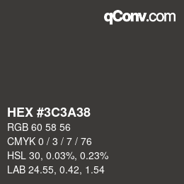 Color code: HEX #3C3A38 | qconv.com