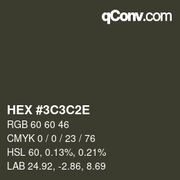 Farbcode: HEX #3C3C2E | qconv.com